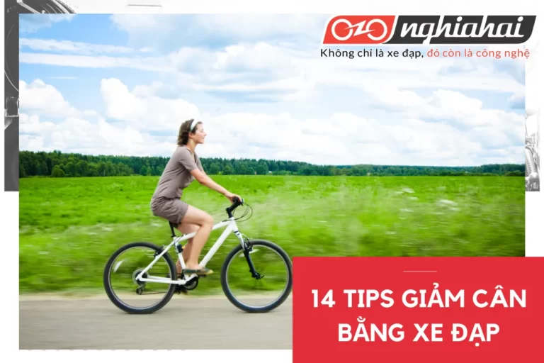 Giảm cân bằng xe đạp: 14 tips hữu ích cho bạn