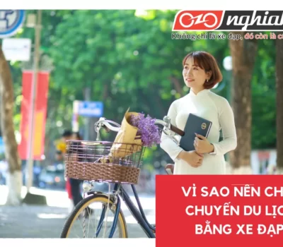 Xe đạp: Vì sao chuyến du lịch sắp tới của bạn nên đi bằng xe đạp?