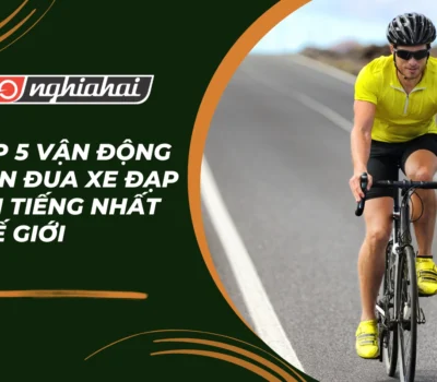 Top 5 vận động viên đua xe đạp nổi tiếng nhất thế giới