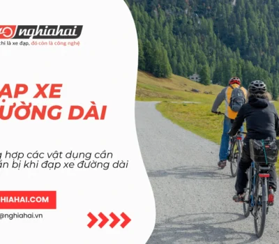 Tổng hợp các vật dụng cần chuẩn bị khi đạp xe đường dài