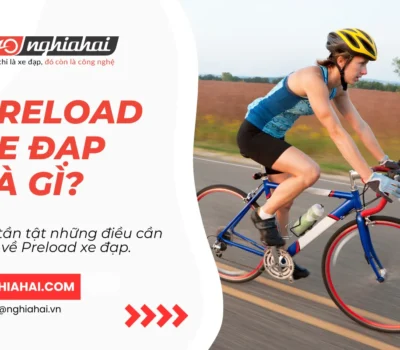 Preload xe đạp là gì?