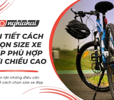 Chi tiết cách chọn size xe đạp phù hợp với chiều cao