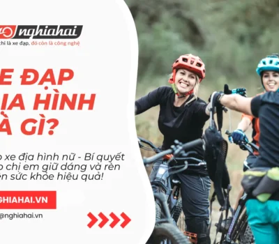 Đạp xe địa hình nữ - Bí quyết giúp chị em giữ dáng và rèn luyện sức khỏe hiệu quả!