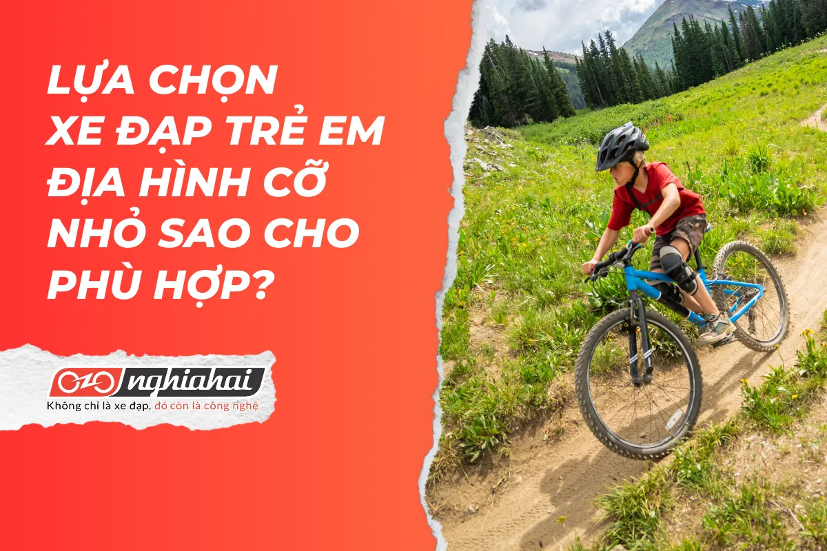 Lựa chọn xe đạp trẻ em địa hình cỡ nhỏ sao cho phù hợp?