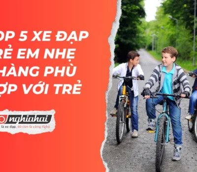 Top 5 xe đạp trẻ em nhẹ nhàng phù hợp với trẻ