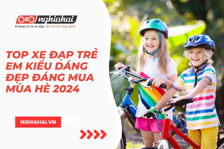 Top xe đạp trẻ em kiểu dáng đẹp đáng mua mùa hè 2024