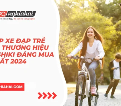Top xe đạp trẻ em thương hiệu Nishiki đáng mua nhất 2024