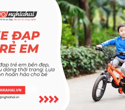 Xe đạp trẻ em bền đẹp, kiểu dáng thời trang: Lựa chọn hoàn hảo cho bé