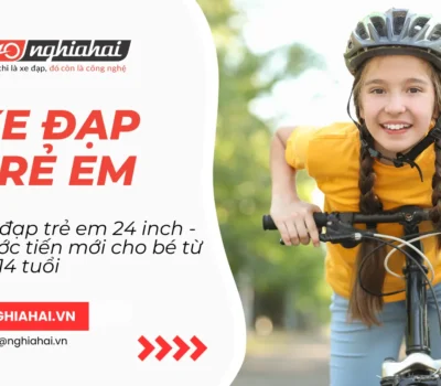 Xe đạp trẻ em 24 inch - Bước tiến mới cho bé từ 10-14 tuổi