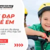 Xe đạp trẻ em đa dạng phong cách: Phù hợp với mọi cá tính