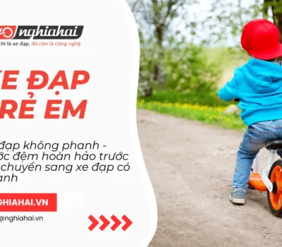 Xe đạp không phanh - Bước đệm hoàn hảo trước khi chuyển sang xe đạp có phanh