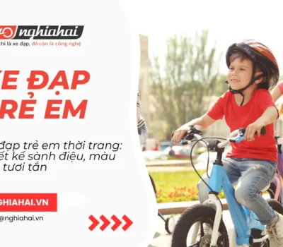 Xe đạp trẻ em thời trang: Thiết kế sành điệu, màu sắc tươi tắn