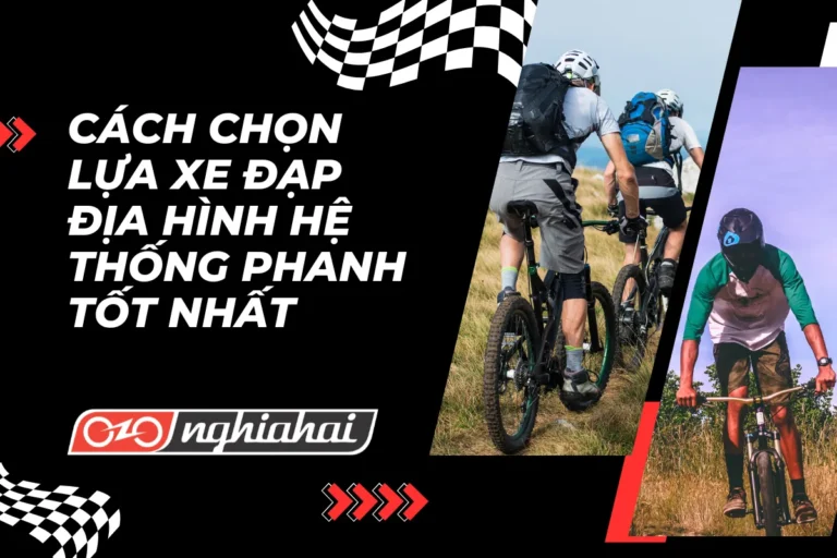 Cách chọn lựa xe đạp địa hình hệ thống phanh tốt nhất