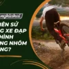 Có nên sử dụng xe đạp địa hình khung nhôm không?