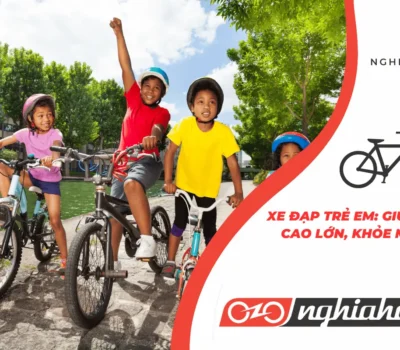 Xe đạp trẻ em: Giúp bé cao lớn, khỏe mạnh