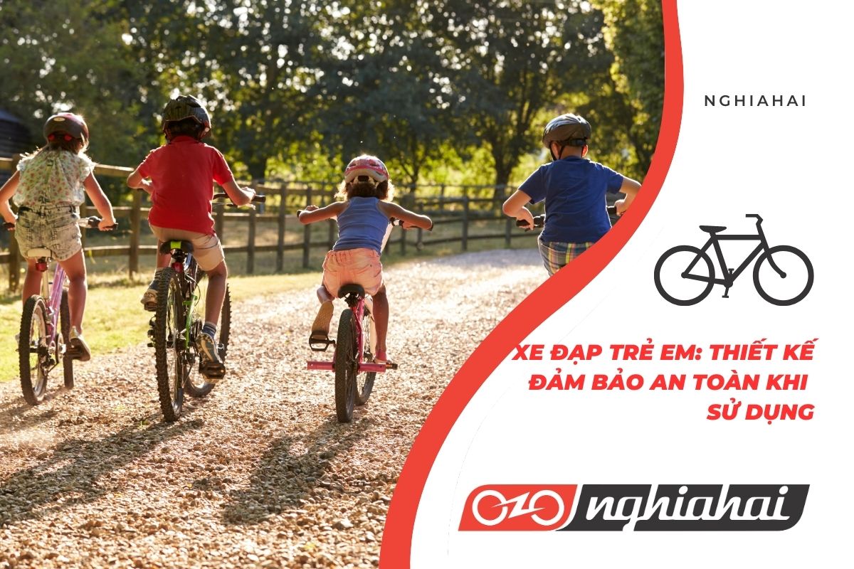 Xe đạp trẻ em: Thiết kế đảm bảo an toàn khi sử dụng