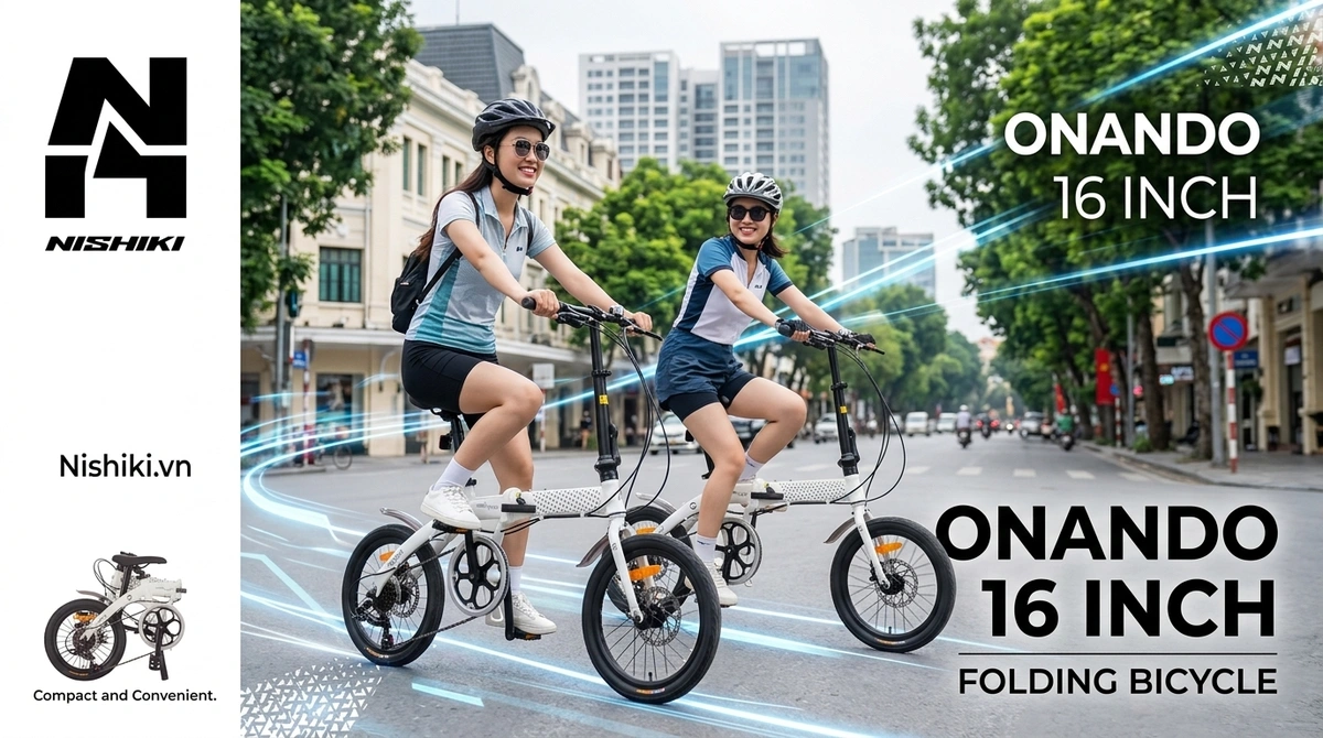 Cẩm Nang Mua Sắm Và Sử Dụng Xe Đạp Gấp Onando 16 Inch