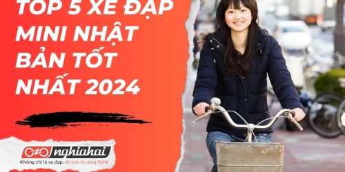 Top 5 xe đạp mini Nhật Bản tốt nhất 2024