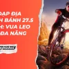 Xe đạp địa hình bánh 27.5 inch: Vua leo núi đa năng