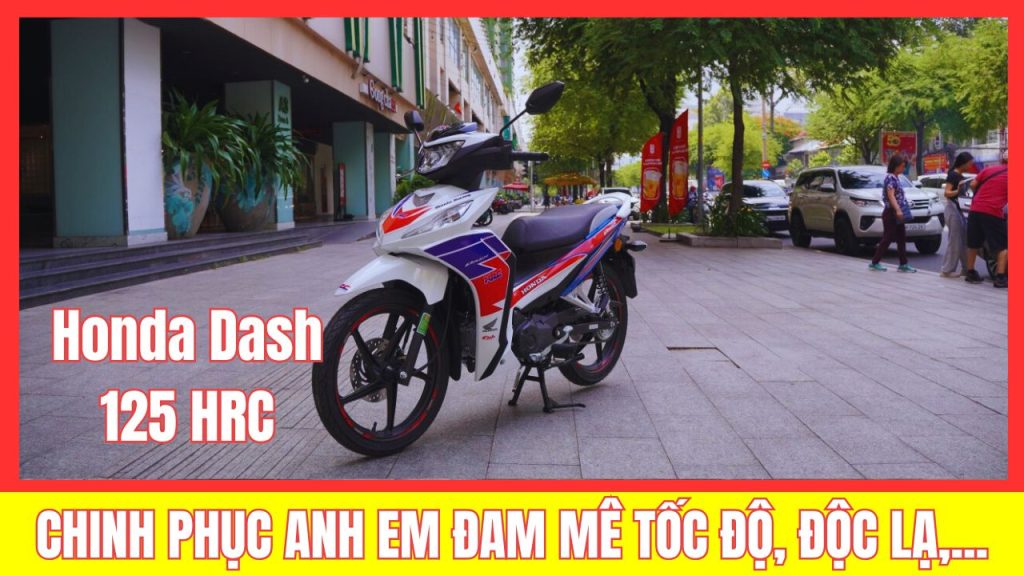 Honda Dash 125 HRC duoc yeu thich chinh la dien mao dam chat dua