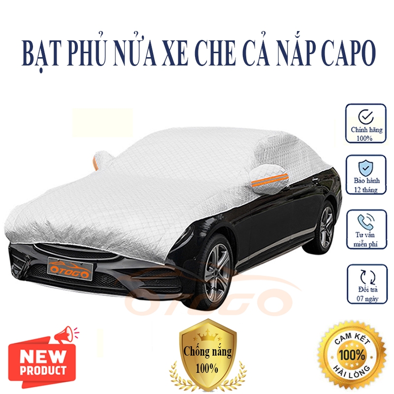 Bạt Phủ Nửa Xe Ô Tô Che Cả Nắp Capo: Giải Pháp Chống Nóng, Chống Xước Hiệu Quả