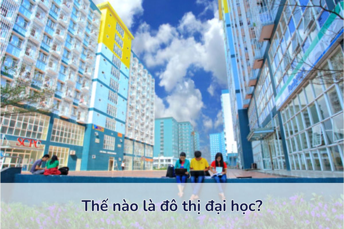 Học hỏi kinh nghiệm quốc tế trong việc phát triển đô thị đại học