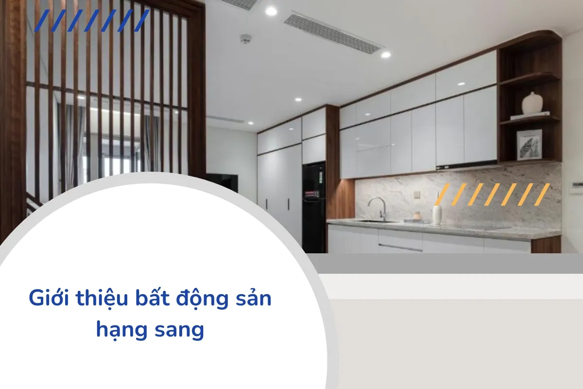 Giới thiệu bất động sản hạng sang