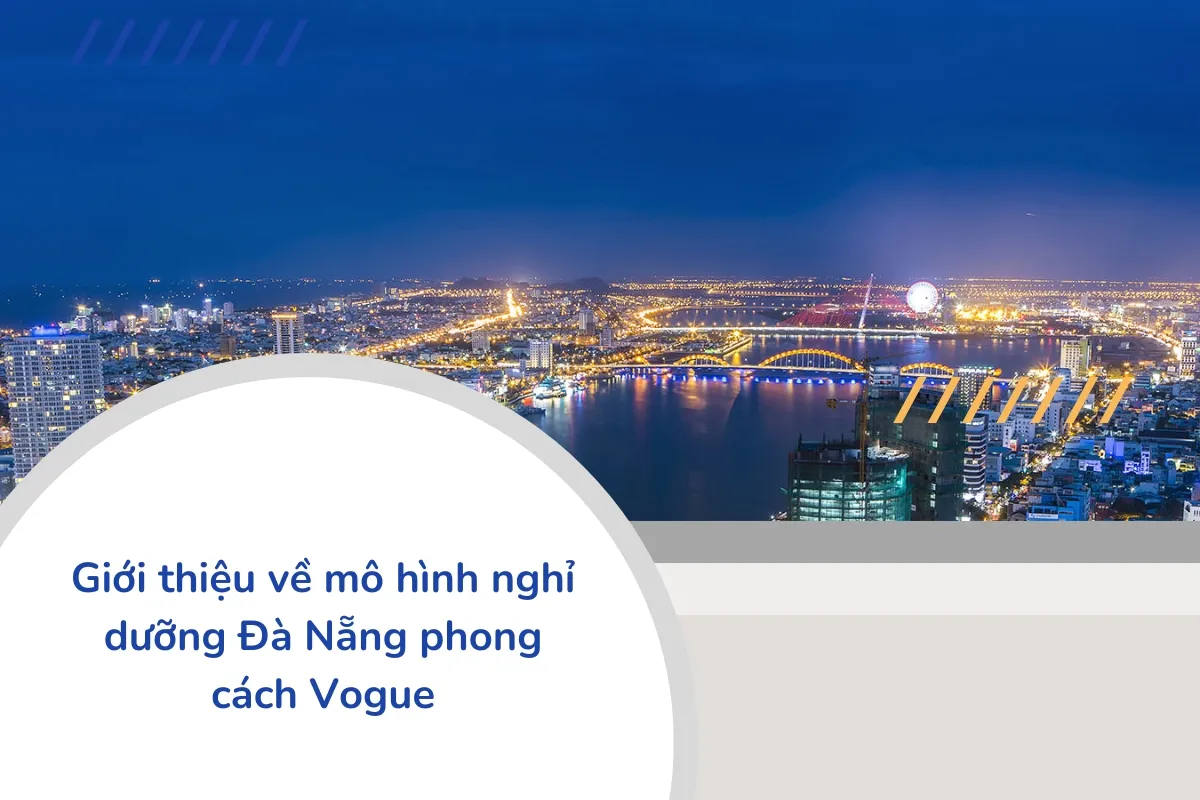 Phong cách Vogue trong các khu nghỉ dưỡng Đà Nẵng