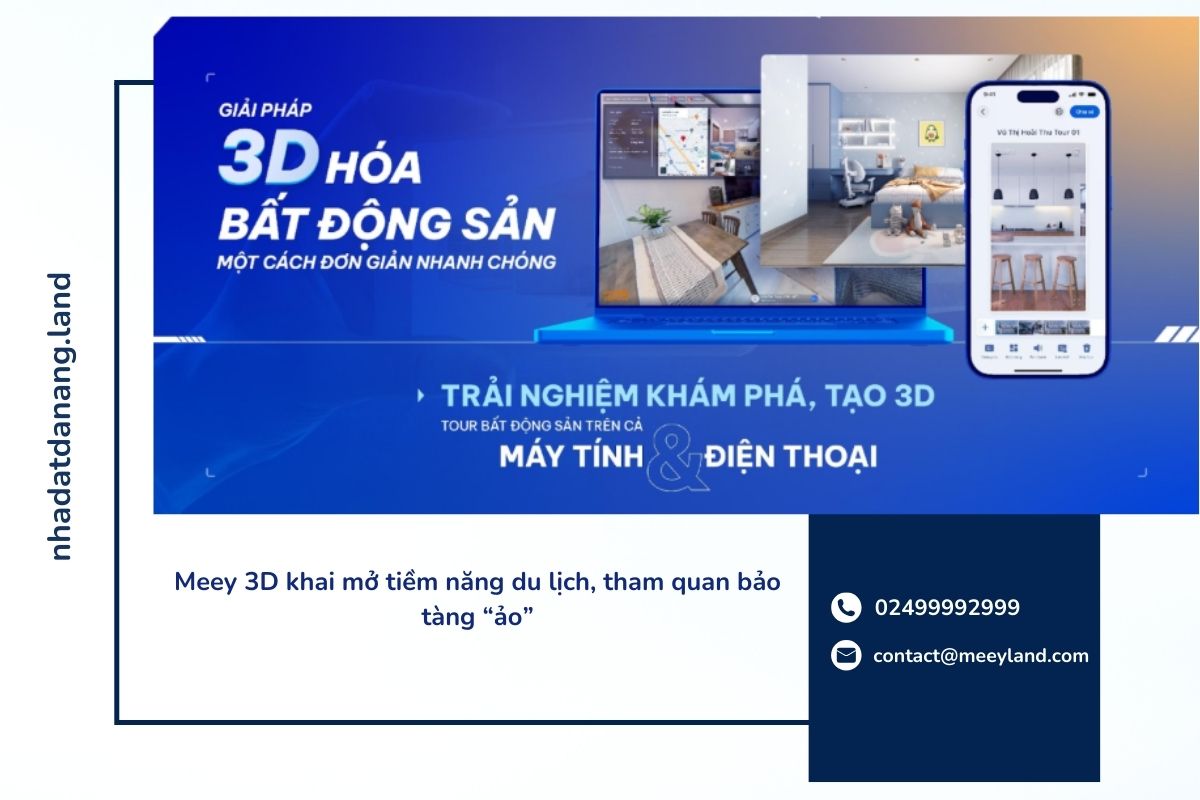 Meey 3D: Trải nghiệm bất động sản và du lịch qua công nghệ số