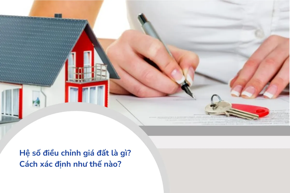 Hệ số điều chỉnh giá đất là gì Cách xác định như thế nào