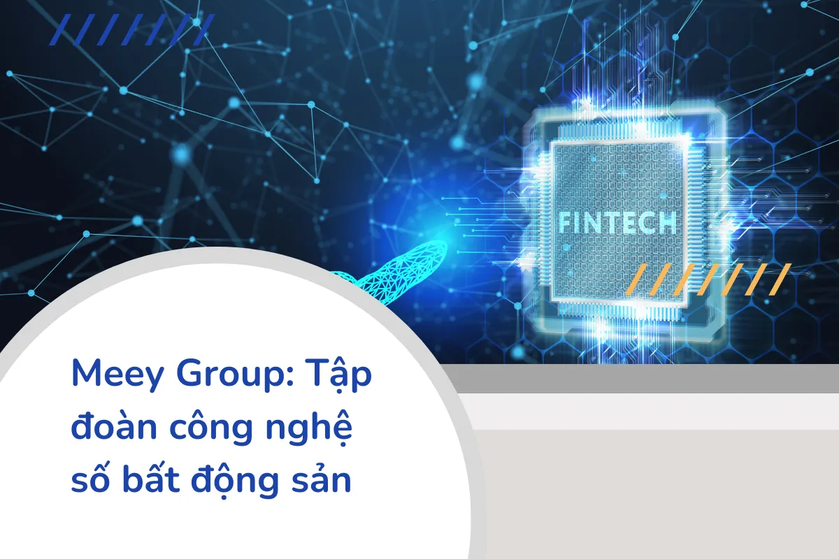 Meey Group - Tập đoàn công nghệ số bất động sản