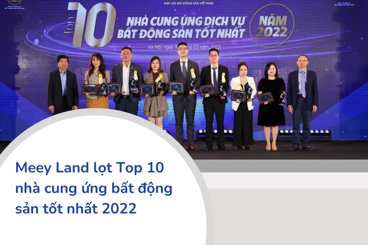 Meey Land lọt Top 10 nhà cung ứng bất động sản tốt nhất 2022