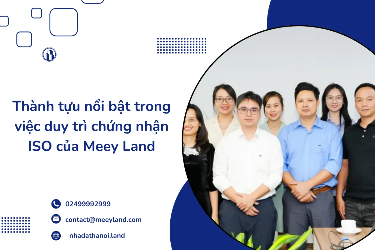 Thành tựu nổi bật trong việc duy trì chứng nhận ISO của Meey Land