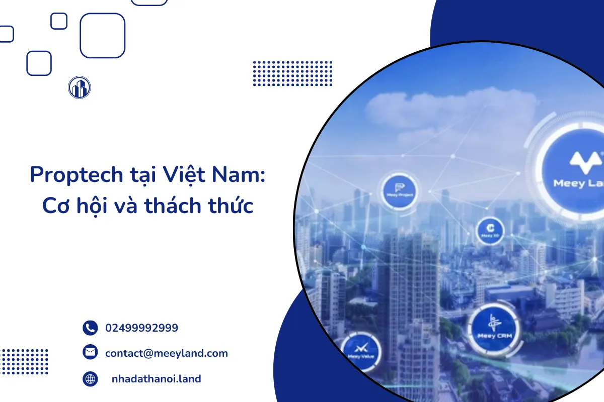 Proptech tại Việt Nam: Cơ hội và thách thức