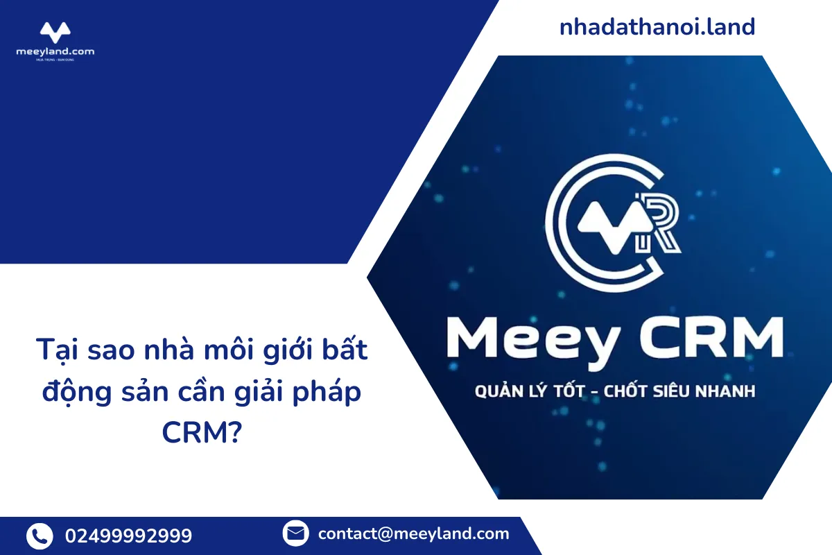 Tại sao nhà môi giới bất động sản cần giải pháp CRM?