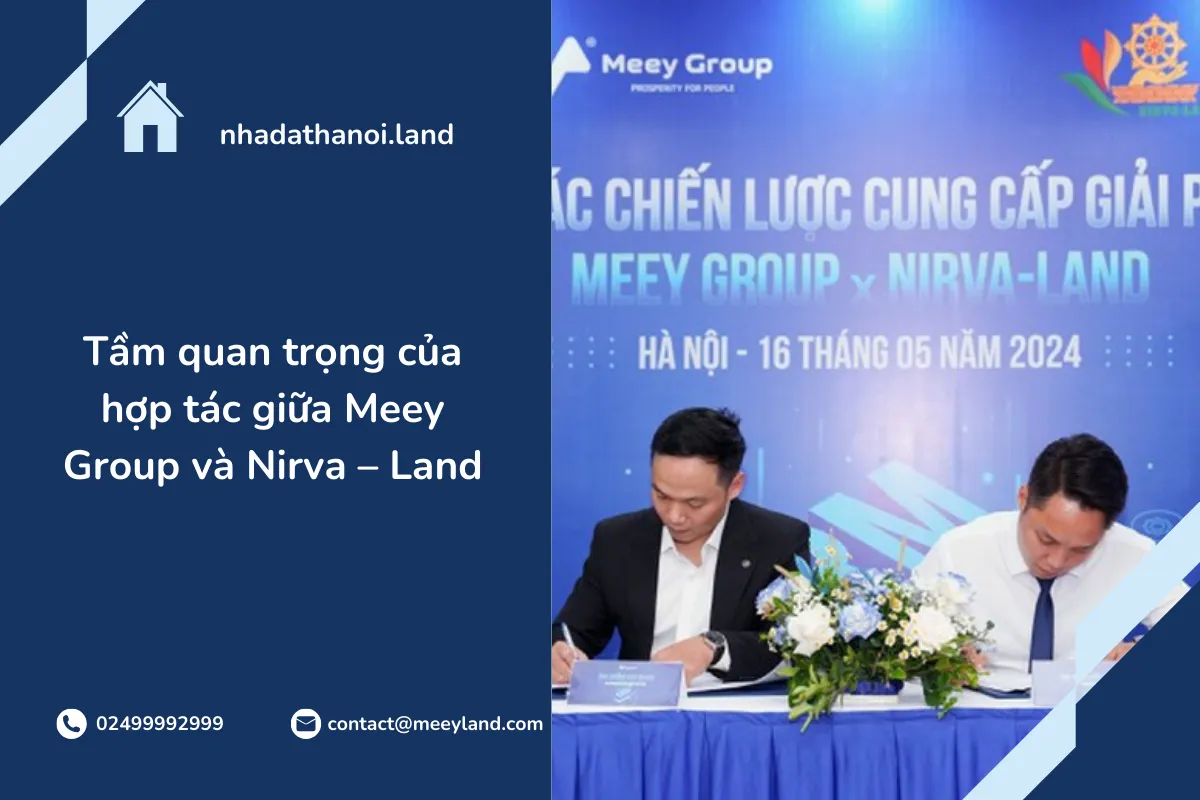 Tầm quan trọng của hợp tác giữa Meey Group và Nirva – Land