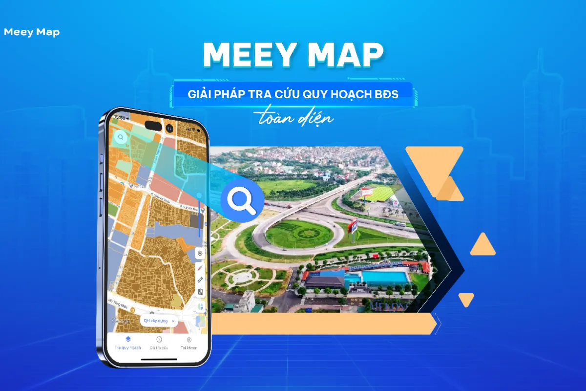 Meey Map - Đột phá trong việc cập nhật dữ liệu quy hoạch