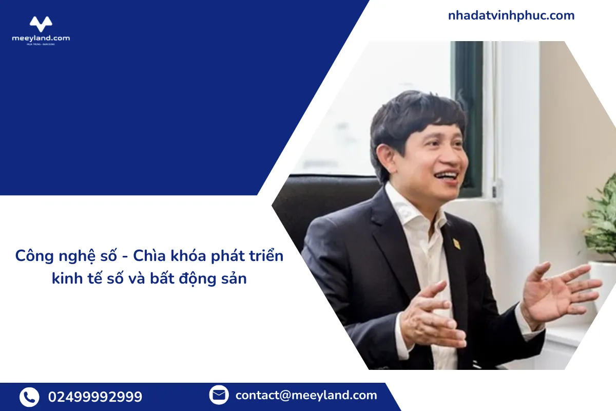 Công nghệ số - Chìa khóa phát triển kinh tế số và bất động sản