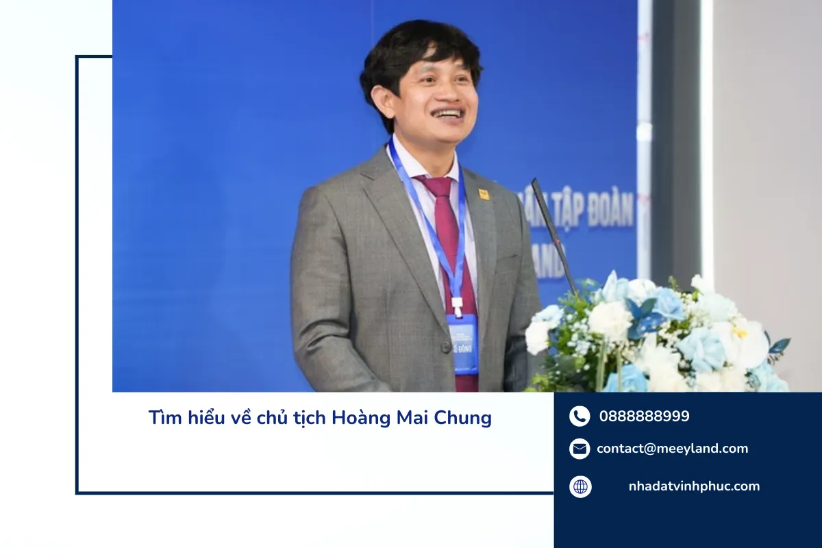 Tìm hiểu về chủ tịch Hoàng Mai Chung