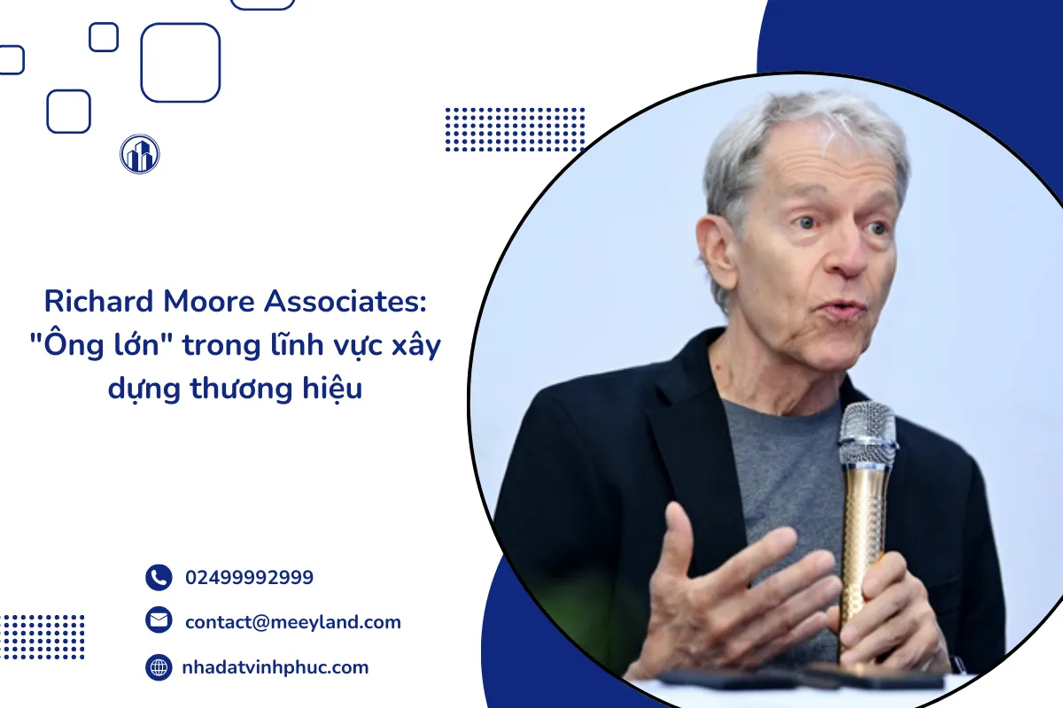 Richard Moore Associates: "Ông lớn" trong lĩnh vực xây dựng thương hiệu