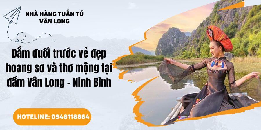 Đắm đuối trước vẻ đẹp hoang sơ và thơ mộng tại đầm Vân Long - Ninh Bình