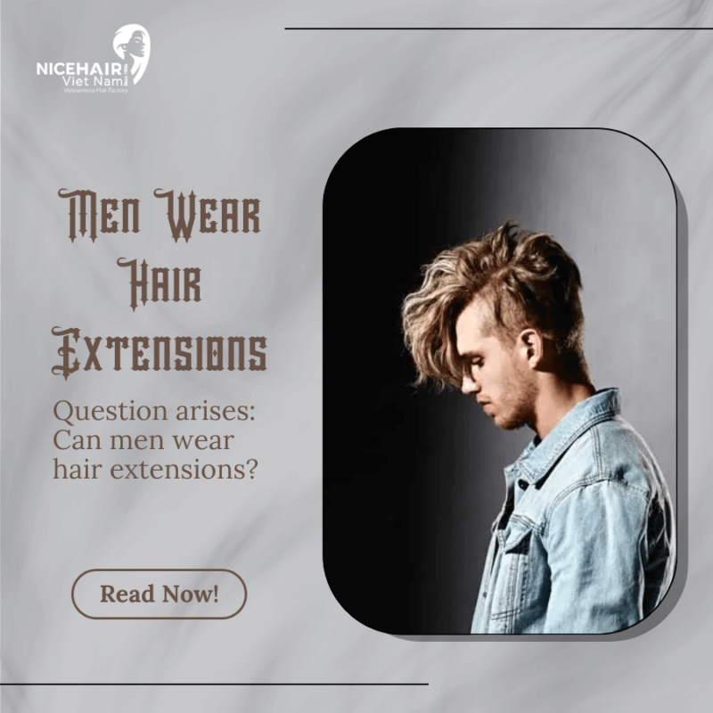 Can men wear hair extensions All you need to know