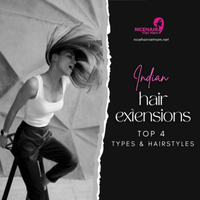 Indian hair extensions: top 4 types and hairstyles