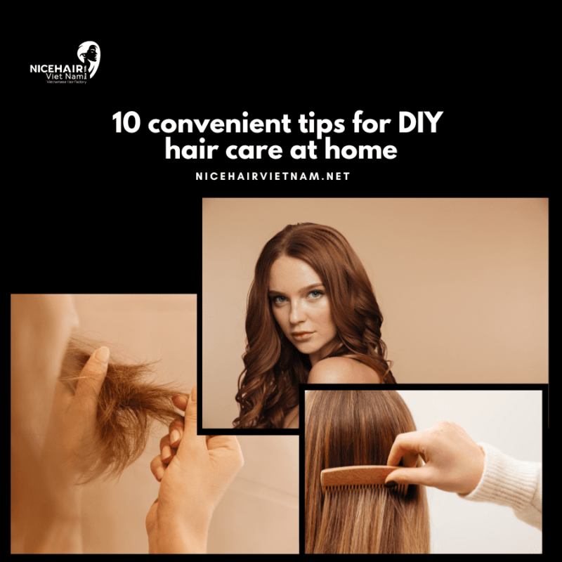 10 convenient tips for DIY hair care at home