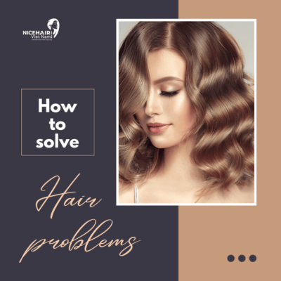 Hair problems and How to solve them
