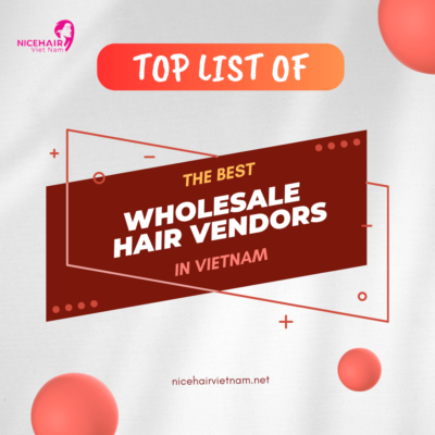 Top list of the best wholesale hair vendors in Vietnam
