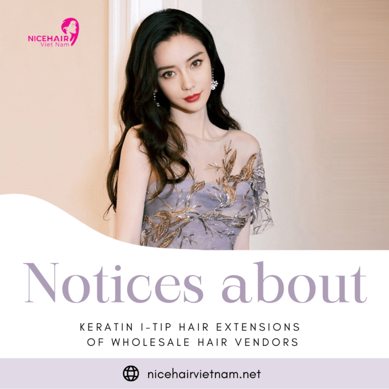Notices about keratin I-tip hair extensions of wholesale hair vendors