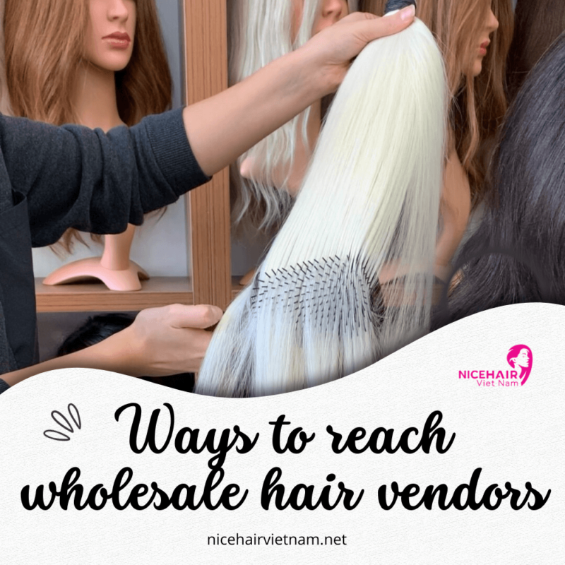 Ways to reach wholesale hair vendors