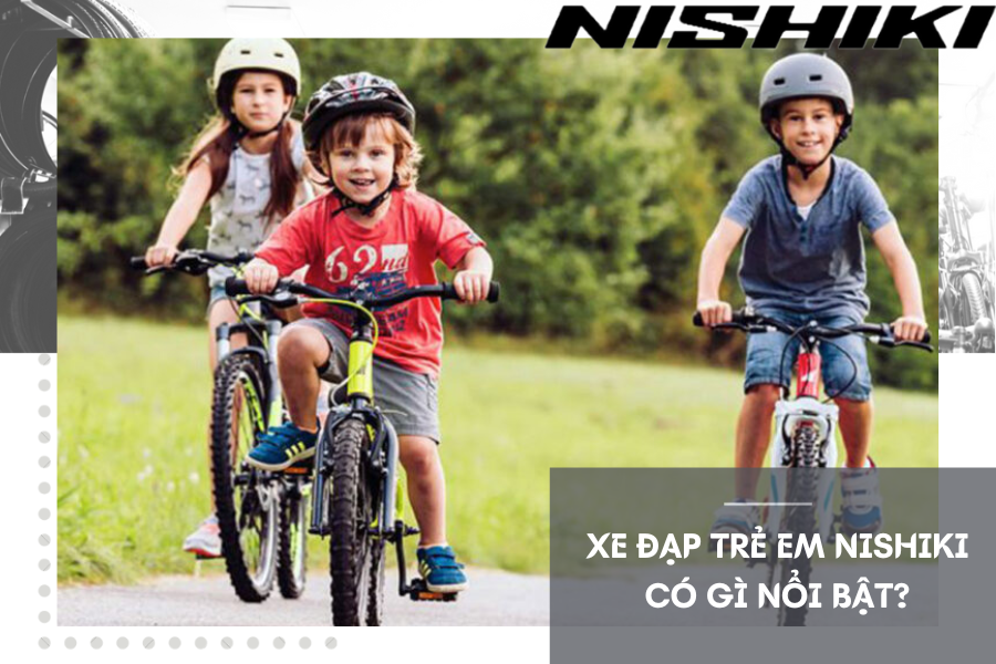 Xe đạp trẻ em NISHIKI có gì nổi bật?