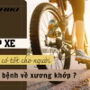 Đạp xe liệu có tốt cho người có bệnh xương khớp?